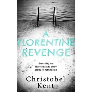 Cizojazyčná kniha Florentine Revenge - Kent, Christobel