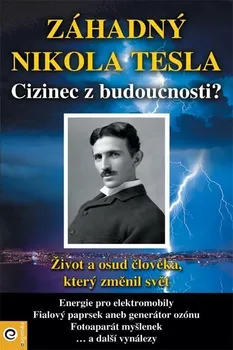 Literární biografie Záhadný Nikola Tesla: Cizinec z budoucnosti? - Eugenika (2021, brožovaná)