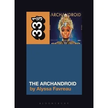 Janelle Monae's The ArchAndroid - Favreau, Alyssa