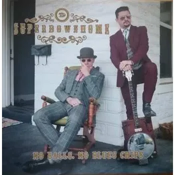 Zahraniční hudba LP Superdownhome: No Balls, No Blues Chips 2022