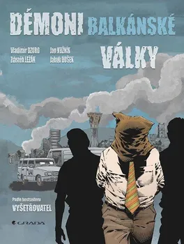 Komiks pro dospělé Démoni balkánské války - Vladimír Dzuro a kol. (2022, pevná)