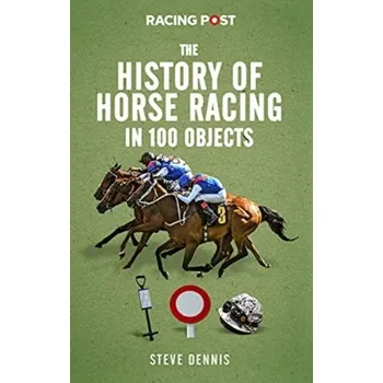History of Racing in 100 Objects - Dennis, Steve