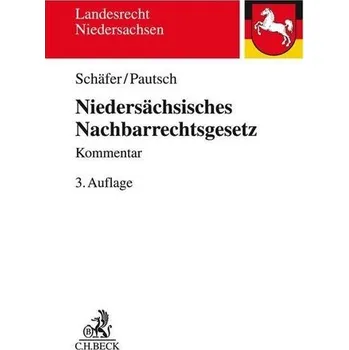 Niedersächsisches Nachbarrechtsgesetz - Schäfer, Heinrich