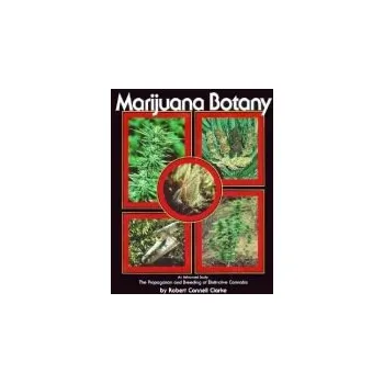 Marijuana Botany - Clarke, Robert Connell