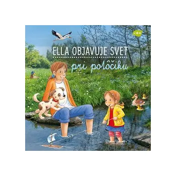 Grimmová, Sandra - Ella objavuje svet pri potôčiku