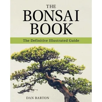 The Bonsai Book - Barton, Dan