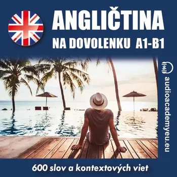 Angličtina na dovolenku A1-B1 - audioacaemyeu - audiokniha