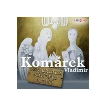 Jen krátká návštěva potěší - Vladimír Komárek - audiokniha