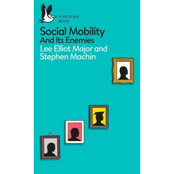 Cizojazyčná kniha Social Mobility - Elliot Major, Lee a Machin, Stephen