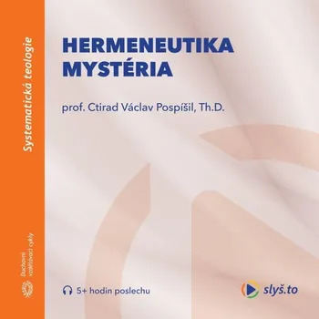 Hermeneutika mystéria - prof. Ctirad Václav Pospíšil - audiokniha