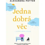 Jedna dobrá věc… a život znovu začíná -…