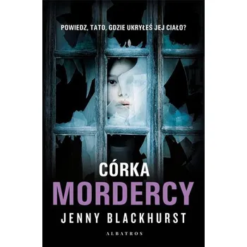 Córka mordercy - Blackhurst, Jenny