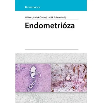 Endometrióza - Lenz Jiří; Chvátal Radek; Luděk Fiala