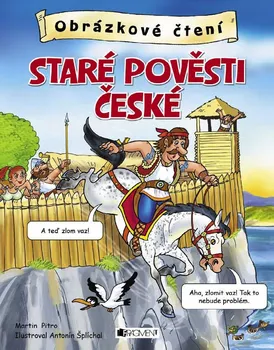 Kniha Obrázkové čtení: Staré pověsti české - Antonín Šplíchal, Martin Pitro (2014) [e-kniha]