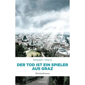 Der Tod ist ein Spieler aus Graz - Preis, Robert