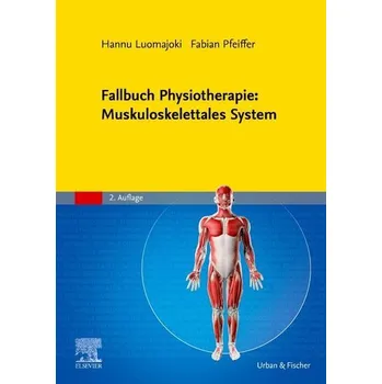 Fallbuch Physiotherapie: Muskuloskelettales System - Luomajoki, Hannu [DE] (2022, Měkká, Urban & Fischer/Elsevier)
