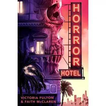 Horror Hotel - Fulton, Victoria; McClaren, Faith