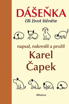 Dášeňka, čili život štěněte - Karel Čapek (2021, pevná)