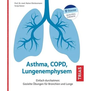 Asthma, COPD, Lungenemphysem - Dierkesmann, Rainer