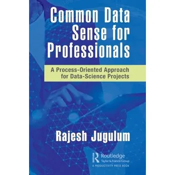 Common Data Sense for Professionals - Jugulum, Rajesh
