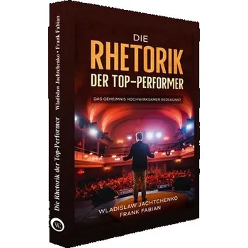 Die Rhetorik der Top-Performer - Jachtchenko, Wladislaw