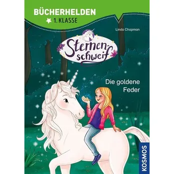 První čtění Sternenschweif, Bücherhelden 1. Klasse, Die goldene Feder - Chapman, Linda