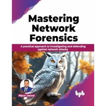 Technika Mastering Network Forensics - Jaswal, Nipun