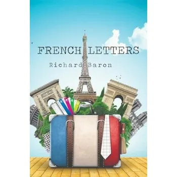 Literární biografie French Letters - Baron, Todd H.; Kozarek, Richard A.; Carr-Locke, David Leslie