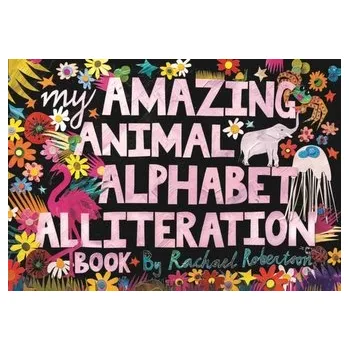 První čtění My Amazing Animal Alphabet Alliteration Book - Robertson, Rachael [EN] (2024, Brožovaná, Redback Publishing)