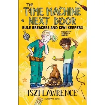 The Time Machine Next Door: Rule Breakers and Kiwi Keepers - Lawrence, Iszi