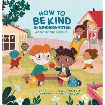 How to Be Kind in Kindergarten - Steinberg Leo