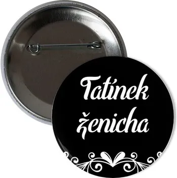 Odznáček s potiskem Placka Tatínek ženicha - tým ženicha