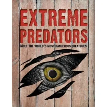 Příroda Extreme Predators - Hayes, Allan; Blom, John; Hayes, Carol