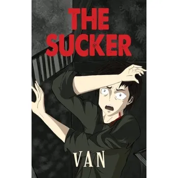 Beletrie pro dospělé The Sucker - Van Gool