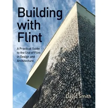 Building With Flint - Smith, David
