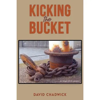 Učebnice Kicking the Bucket - Chadwick, David