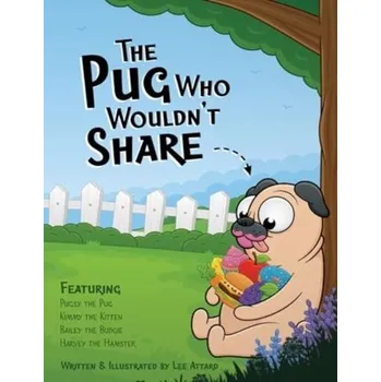 První čtění The Pug Who Wouldn't Share - Attard, Lee