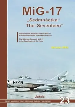 Encyklopedie MiG-17: "Sedmnáctka" - Miroslav Irra (2023, pevná)