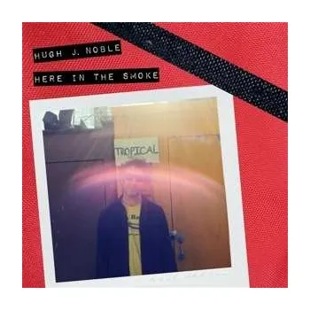 Zahraniční hudba CD Hugh John Noble: Here In The Smoke 2024