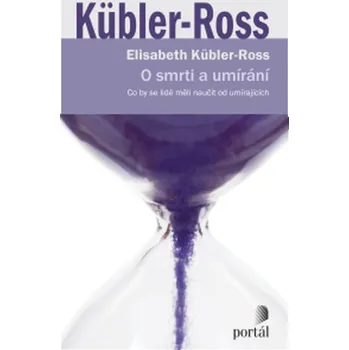 O smrti a umírání Elisabeth Kübler - Rossová