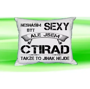 Dekorativní polštářek Polštář se jménem CTIRAD Bilý (Polštářek nesnáším být sexy )