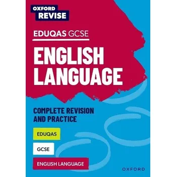 Cizojazyčná kniha Oxford Revise: Eduqas GCSE English Language Complete Revision and Practice - Naughton, Julia