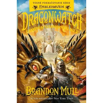 Kniha Dragonwatch 4: Šampión Titanských hier - Brandon Mull (E-Kniha)