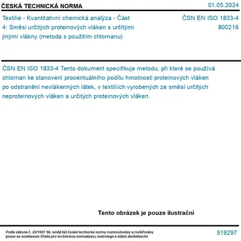 ČSN EN ISO 1833-4 - Textilie - Kvantitativní chemická analýza - Část 4: Směsi určitých proteinových vláken s určitými jinými vlákny (metoda s použitím chlornanu) - Tisk