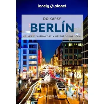 Berlín do kapsy - Lonely Planet - Lonely Planet