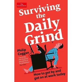 Surviving the Daily Grind - Coggan, Philip