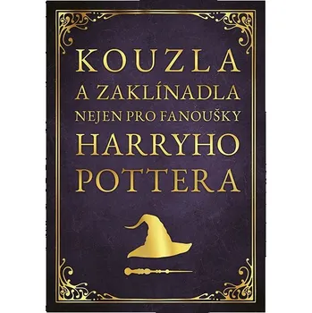 Kniha Kouzla a zaklínadla nejen pro fanoušky Harryho Pottera Ekniha