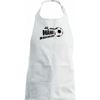 Kuchyňská zástěra Já jsem táta - máma brankáře - fotbal - Dámská zástěra na vaření - Univerzální velikost ( Bílá )