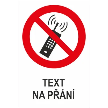Značení Nepoužívat mobilní telefony - Váš text samolepící PVC fólie 150 x 100 mm