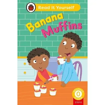 Anglický jazyk Banana Muffins (Phonics Step 6): Read It Yourself - Level 0 Beginner Reader - Ladybird